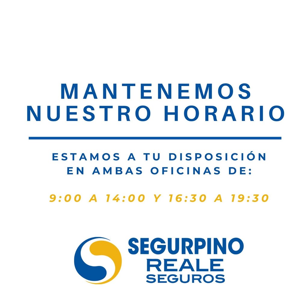 Reale Segurpino somos actividad esencial: mantenemos nuestro horario